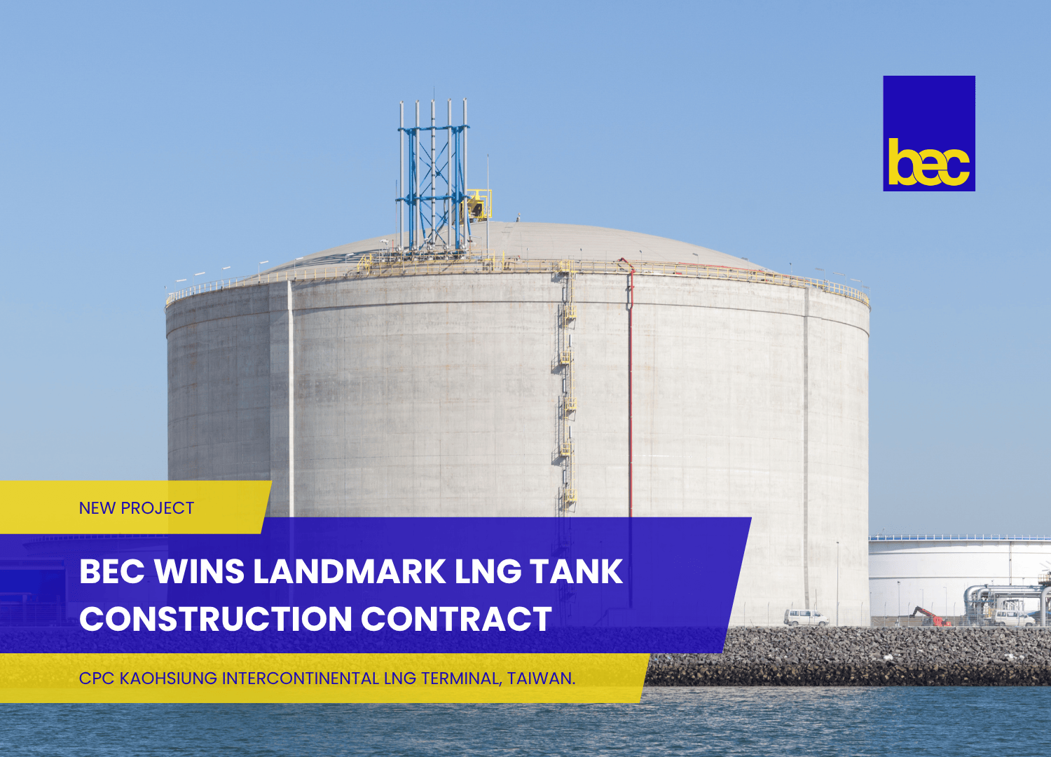 BEC LNG civil works for gas storage tanks at CPC Kaohsiung LNG Terminal, Taiwan